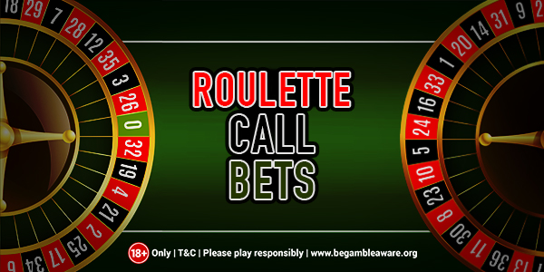 Live Roulette Call Bets: Basics, Types and Working Explained